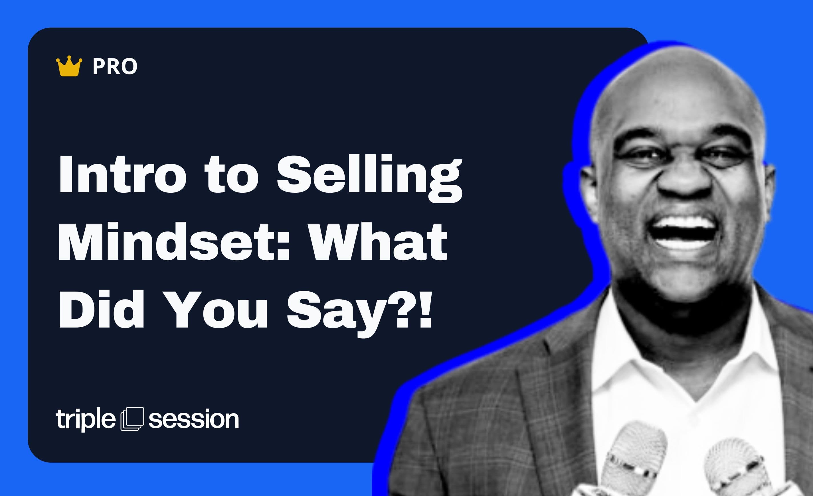 Intro to Mindset: What Did You Say?! - Elements of Mindset training session
