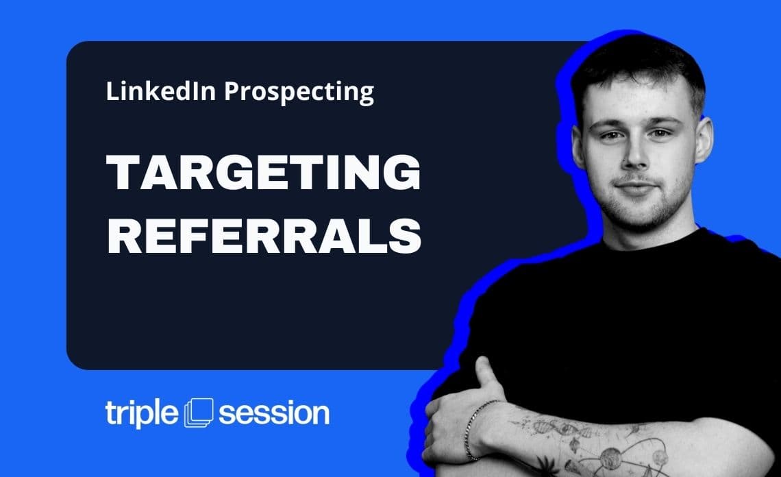 LinkedIn Prospecting: Targeting Referrals - Prospecting for Leads training session